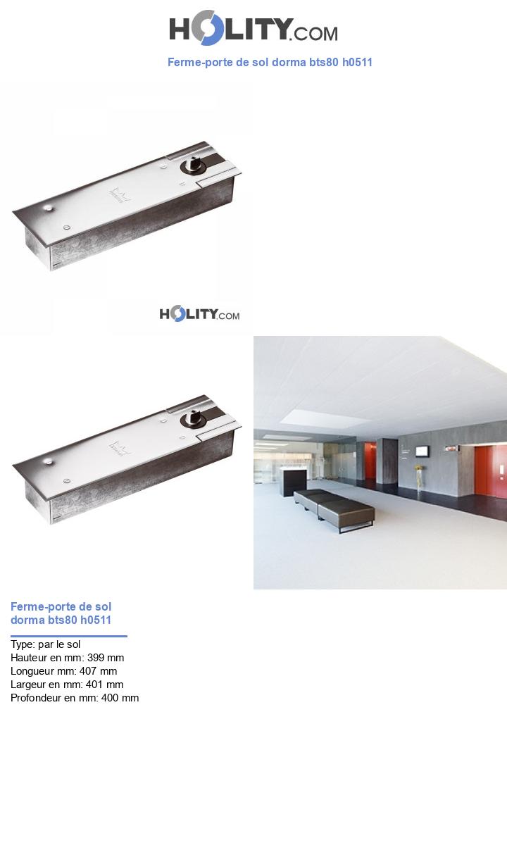 Ferme-porte de sol dorma bts80 h0511