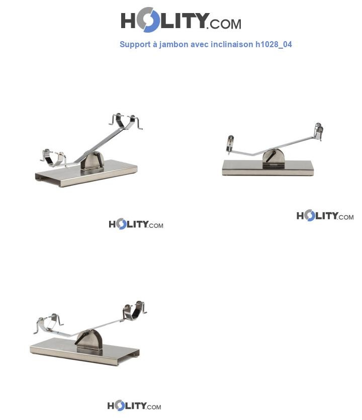 Support à jambon avec inclinaison h1028_04