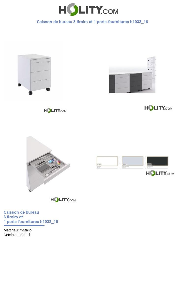 Caisson de bureau 3 tiroirs et 1 porte-fournitures h1033_16