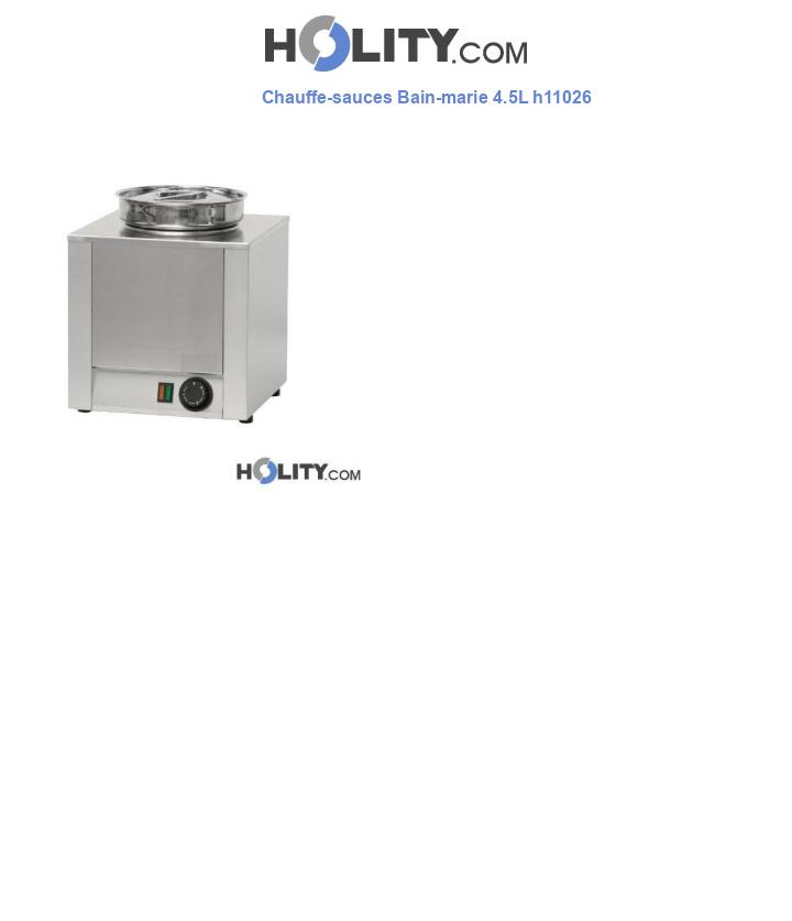 Chauffe-sauces Bain-marie 4.5L h11026