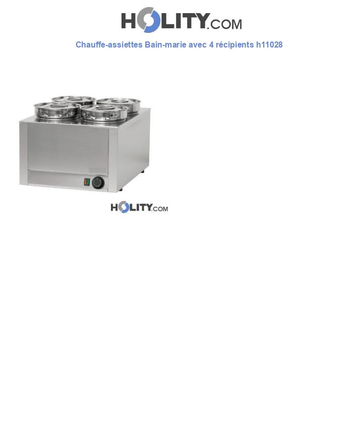 Chauffe-assiettes Bain-marie avec 4 récipients h11028