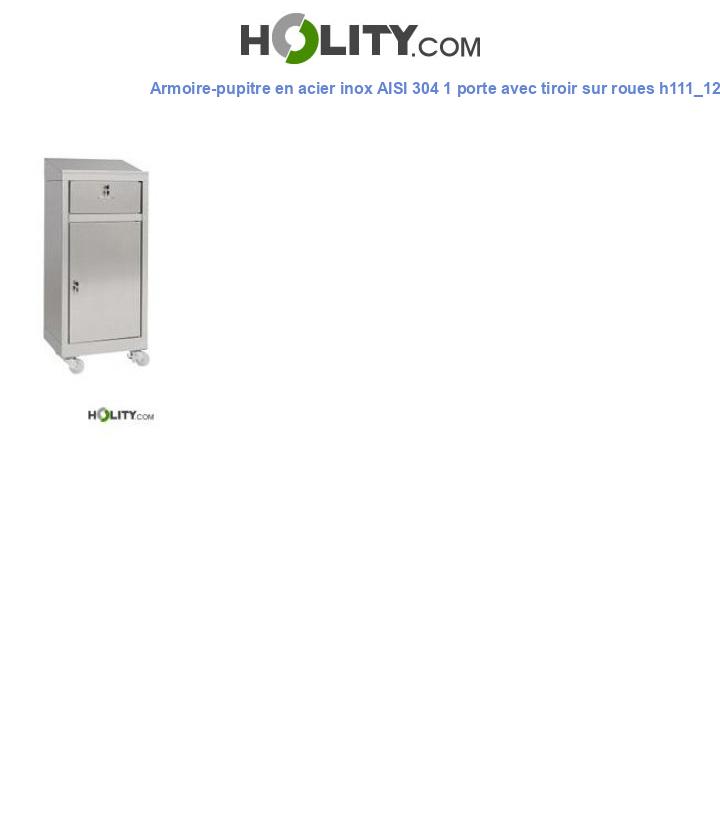 Armoire-pupitre en acier inox AISI 304 1 porte avec tiroir sur roues h111_123
