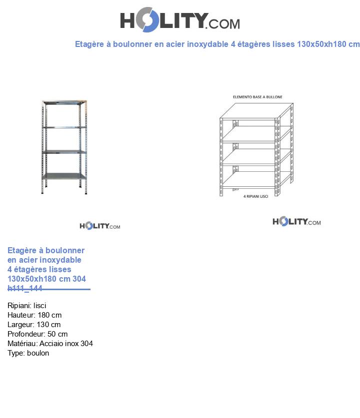 Etagère à boulonner en acier inoxydable 4 étagères lisses 130x50xh180 cm 304 h111_144