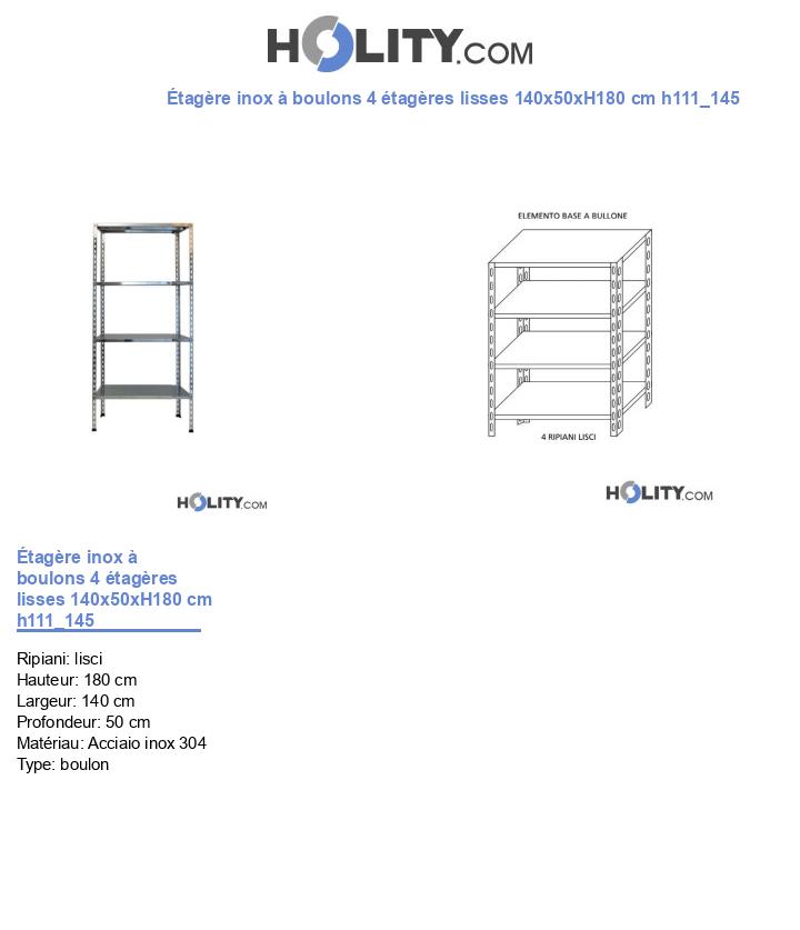 Étagère inox à boulons 4 étagères lisses 140x50xH180 cm h111_145