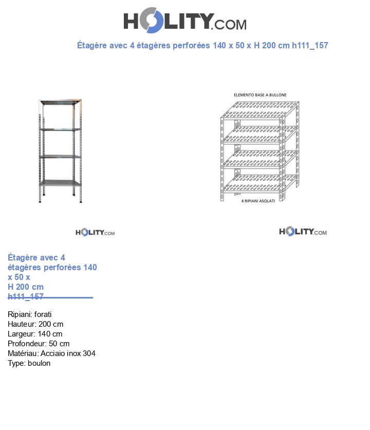 Étagère avec 4 étagères perforées 140 x 50 x H 200 cm h111_157