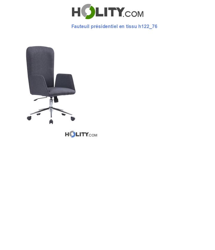 Fauteuil présidentiel en tissu h122_76