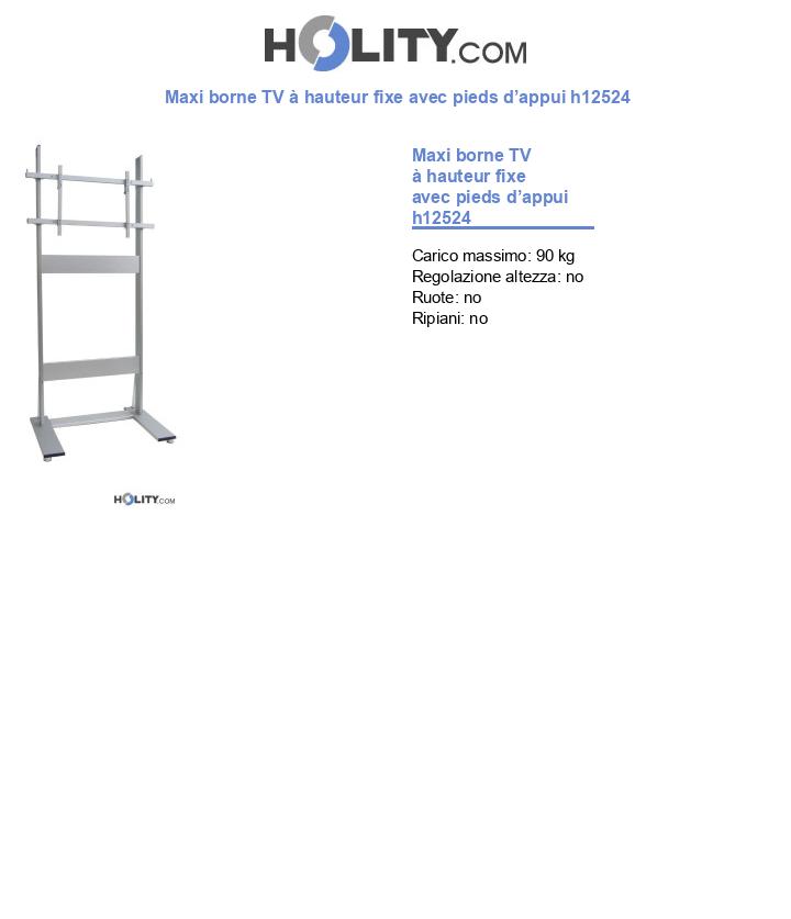 Maxi borne TV à hauteur fixe avec pieds d’appui h12524