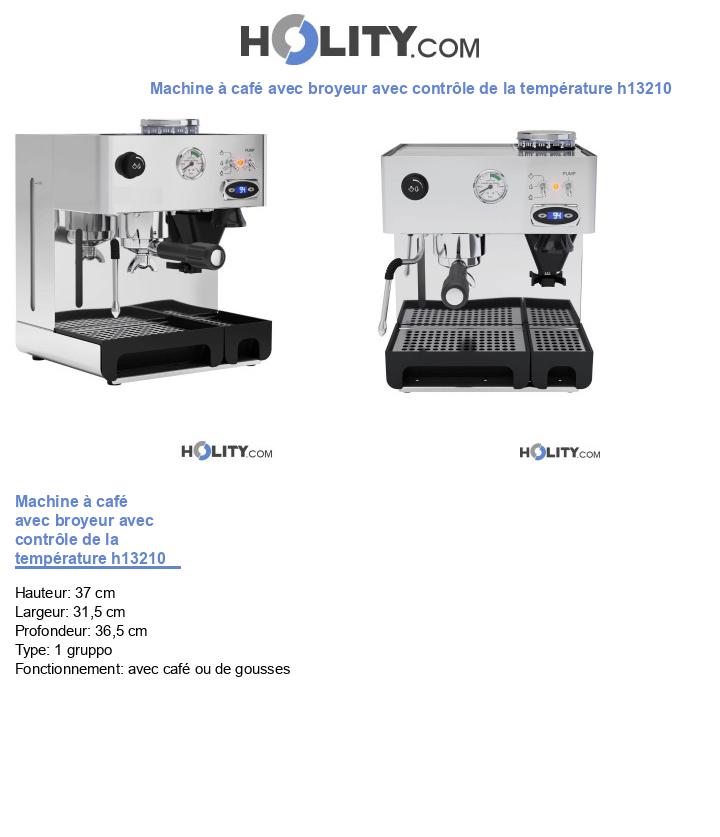 Machine à café avec broyeur avec contrôle de la température h13210