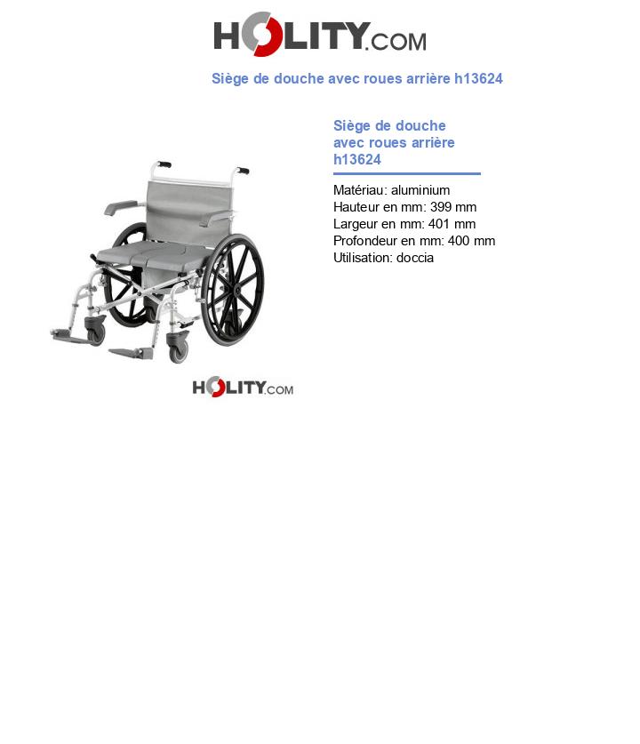 Siège de douche avec roues arrière h13624