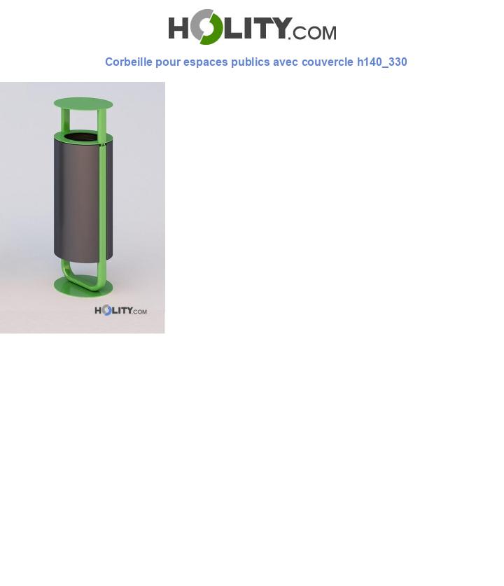Corbeille pour espaces publics avec couvercle h140_330