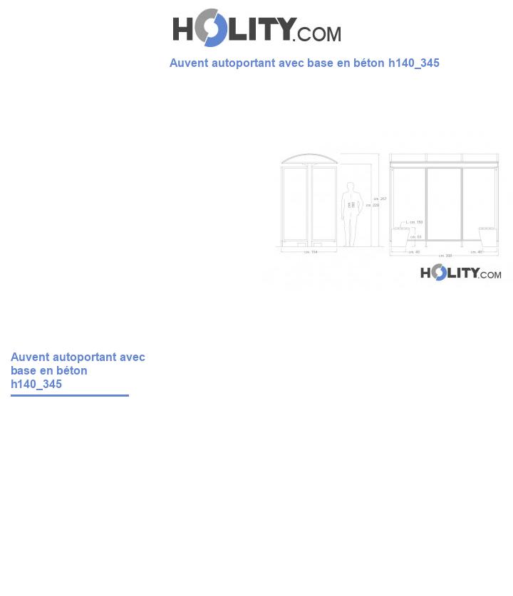 Auvent autoportant avec base en béton h140_345