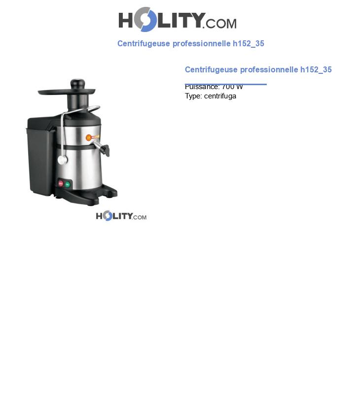 Centrifugeuse professionnelle h152_35