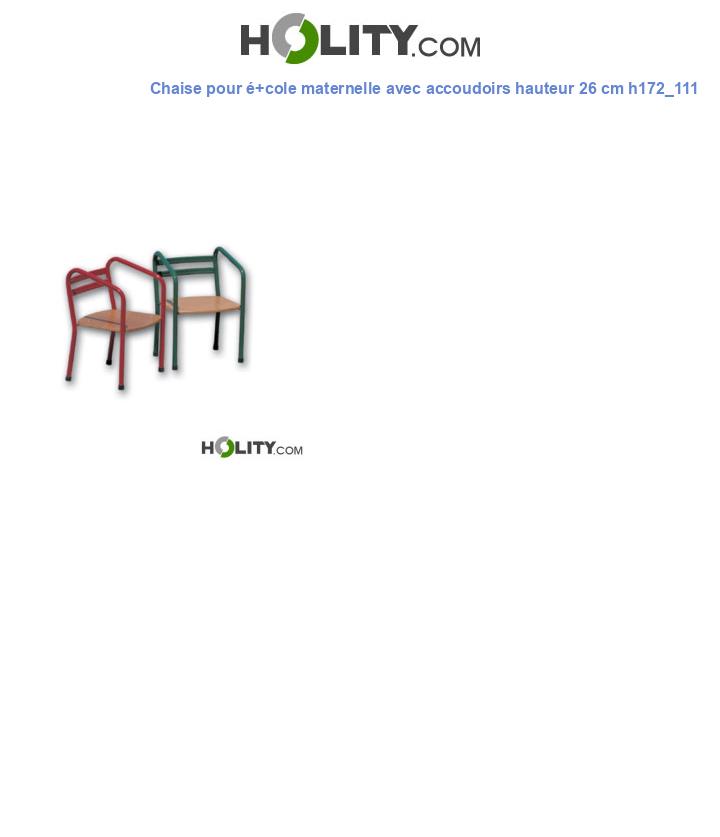 Chaise pour é+cole maternelle avec accoudoirs hauteur 26 cm h172_111
