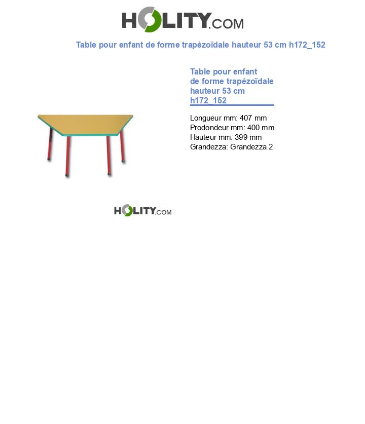 Table pour enfant de forme trapézoïdale hauteur 53 cm h172_152
