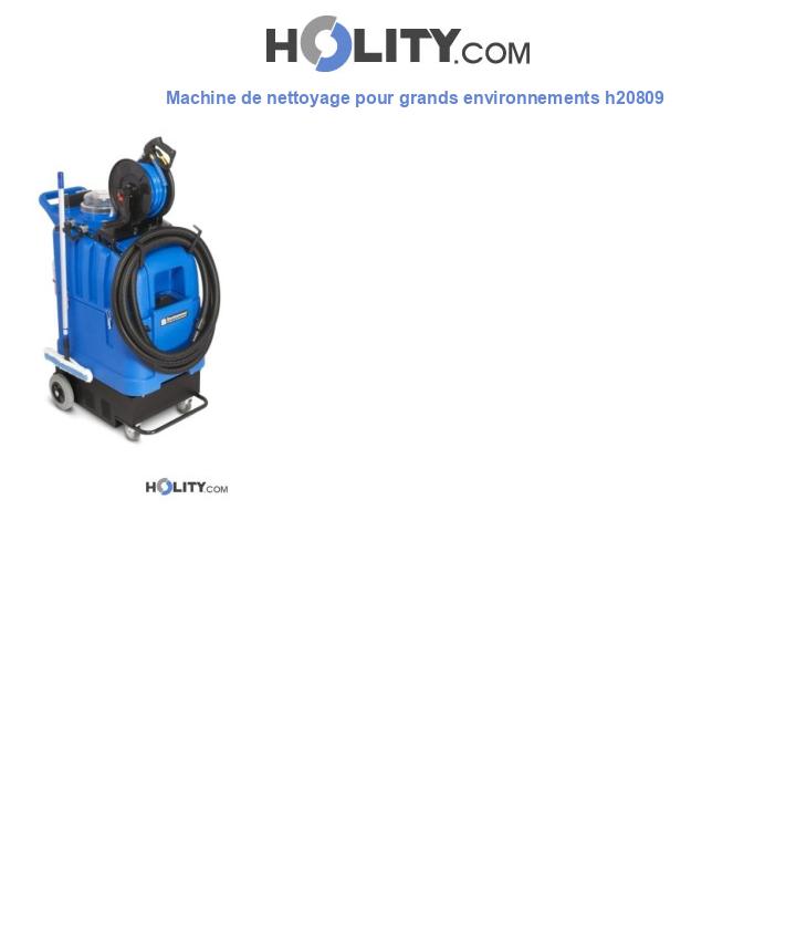 Machine de nettoyage pour grands environnements h20809