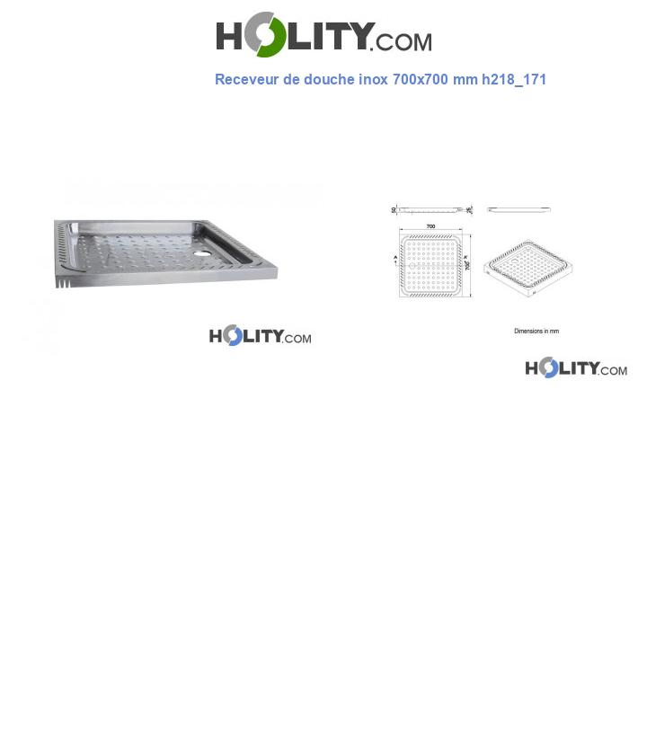 Receveur de douche inox 700x700 mm h218_171