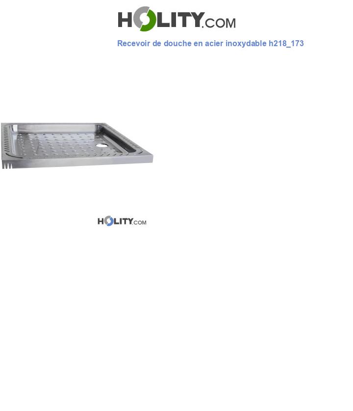 Recevoir de douche en acier inoxydable h218_173