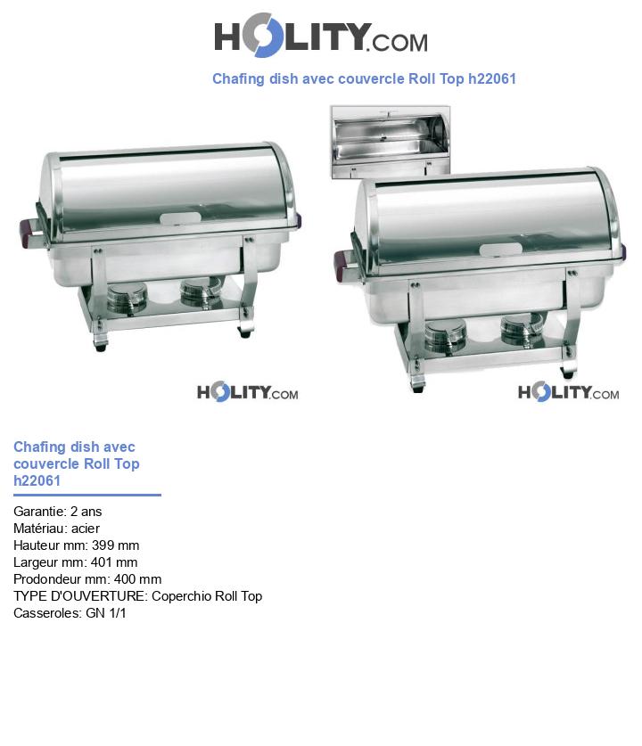 Chafing dish avec couvercle Roll Top h22061
