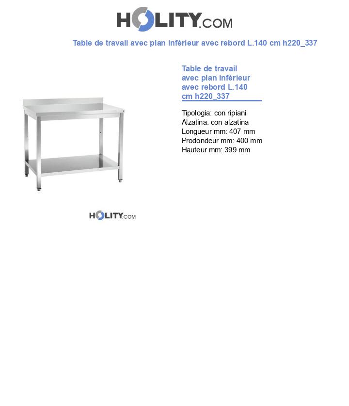 Table de travail avec plan inférieur avec rebord L.140 cm h220_337