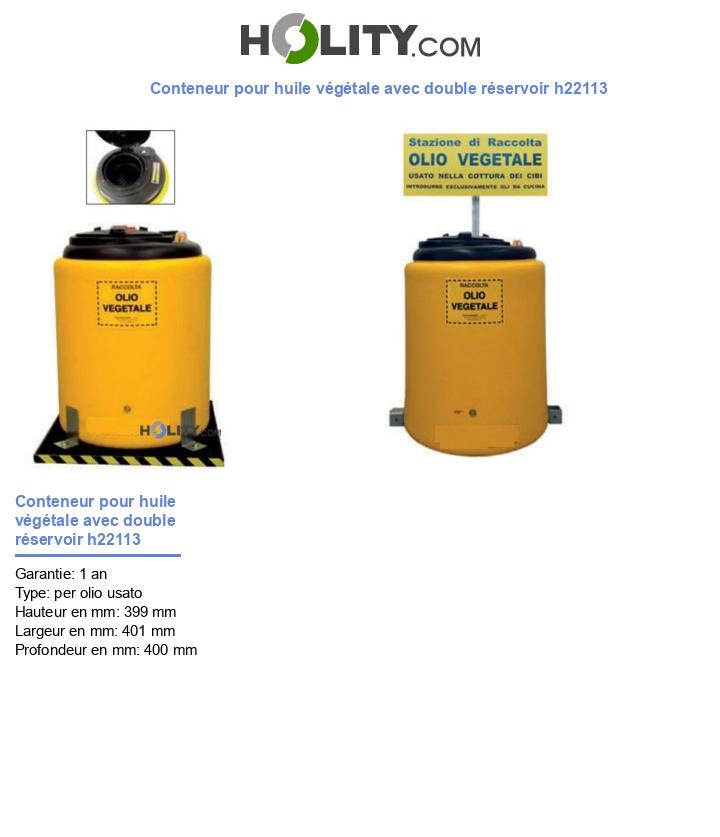 Conteneur pour huile végétale avec double réservoir h22113