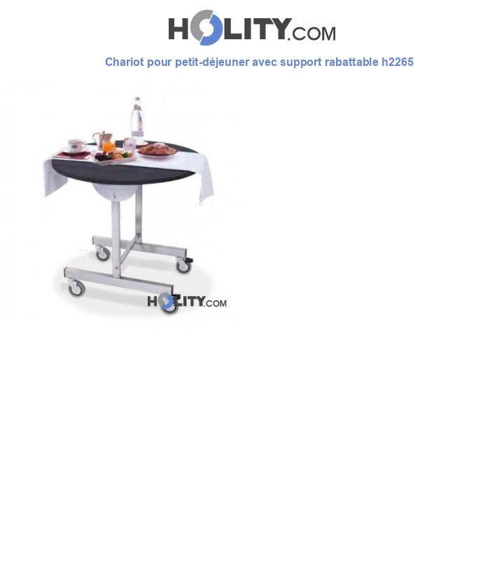 Chariot pour petit-déjeuner avec support rabattable h2265
