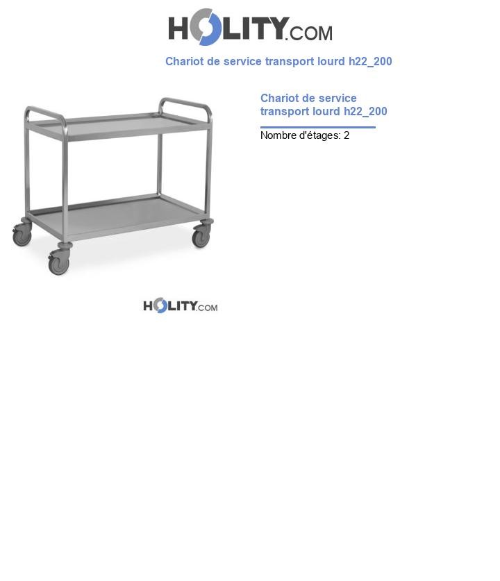 Chariot de service transport lourd h22_200