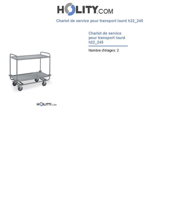 Chariot de service pour transport lourd h22_245