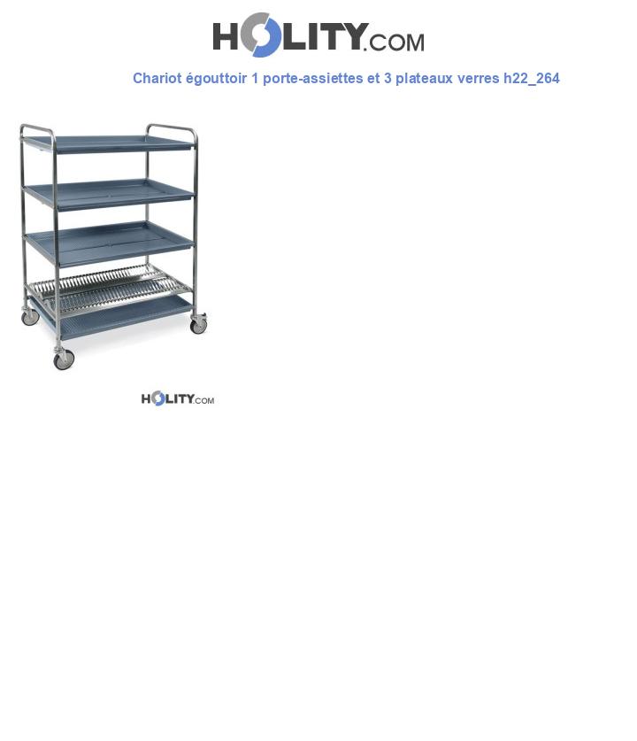 Chariot égouttoir 1 porte-assiettes et 3 plateaux verres h22_264