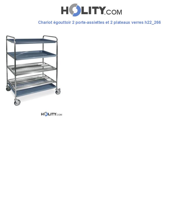 Chariot égouttoir 2 porte-assiettes et 2 plateaux verres h22_266