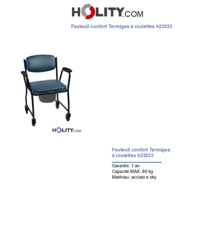Fauteuil confort Termigea à roulettes h23023