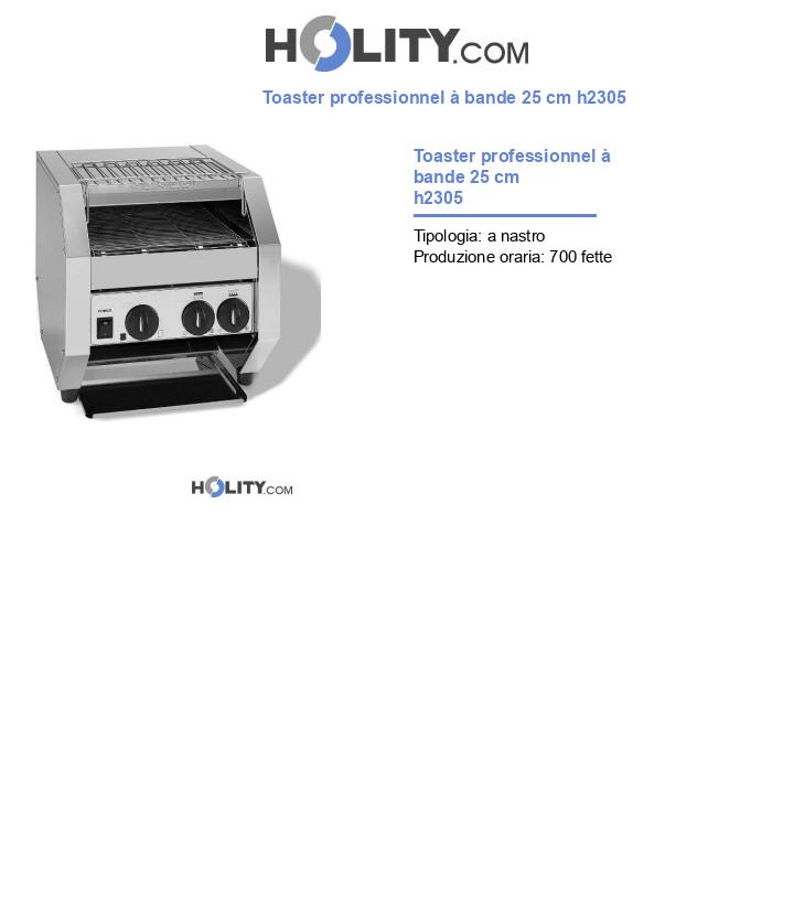 Toaster professionnel à bande 25 cm h2305