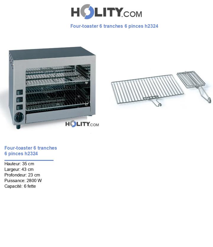 Four-toaster 6 tranches 6 pinces h2324