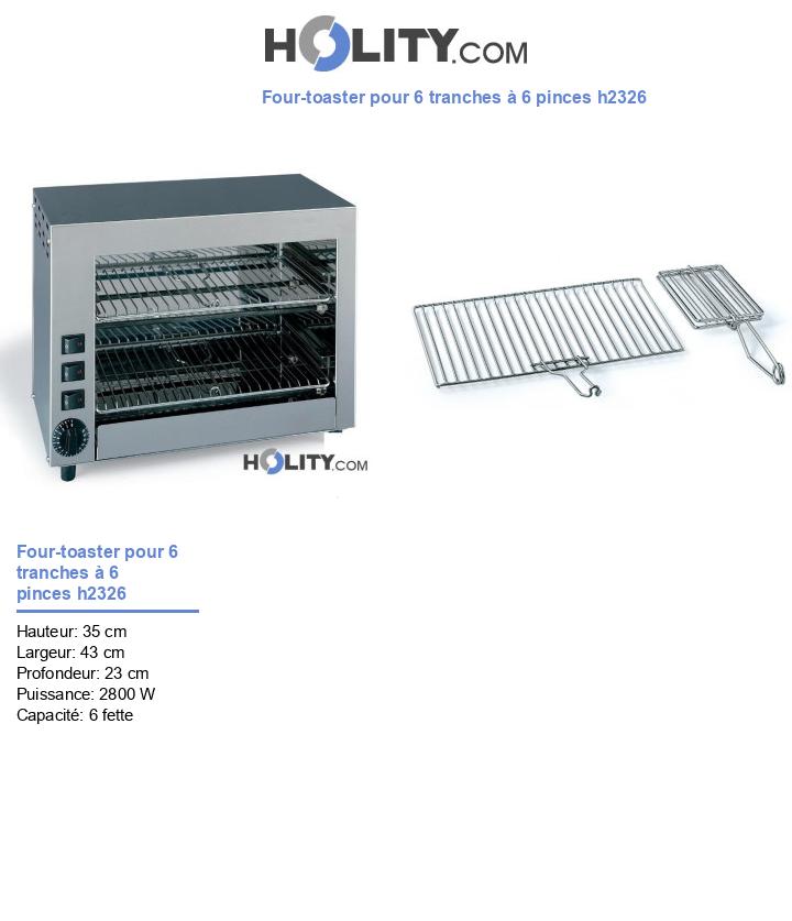 Four-toaster pour 6 tranches à 6 pinces h2326