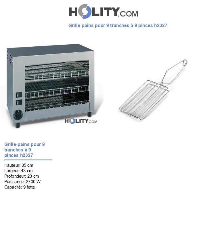 Grille-pains pour 9 tranches à 9 pinces h2327