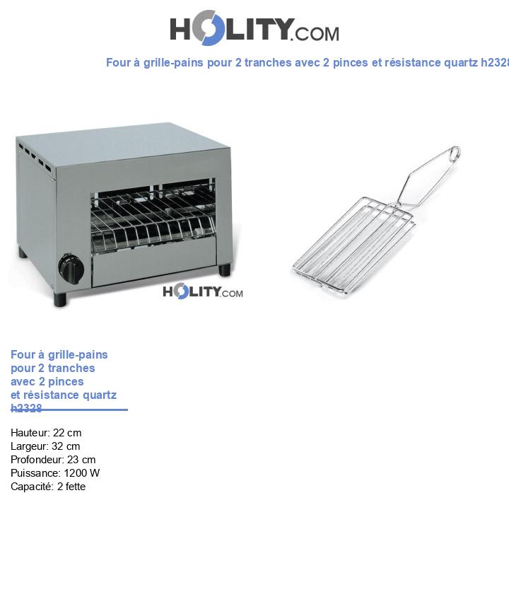 Four à grille-pains pour 2 tranches avec 2 pinces et résistance quartz h2328