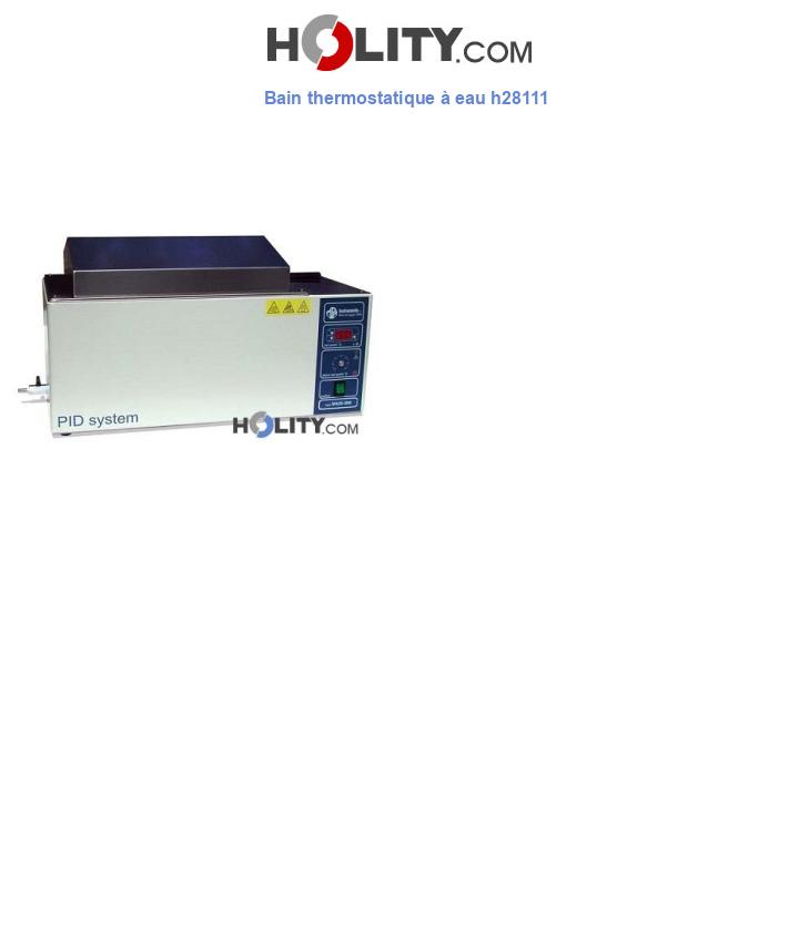 Bain thermostatique à eau h28111