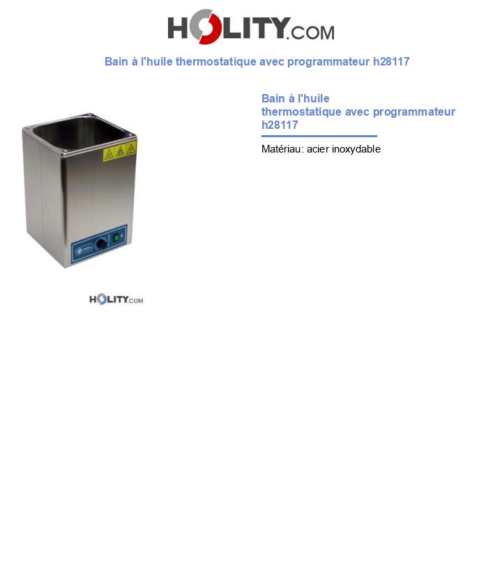 Bain à l'huile thermostatique avec programmateur h28117
