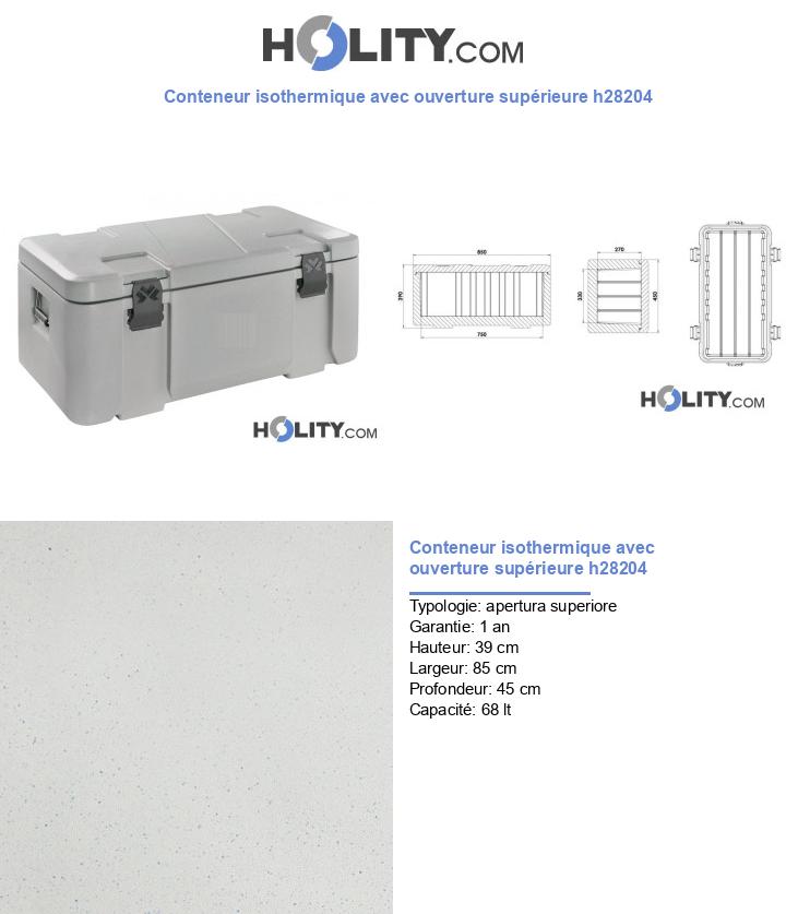 Conteneur isothermique avec ouverture supérieure h28204