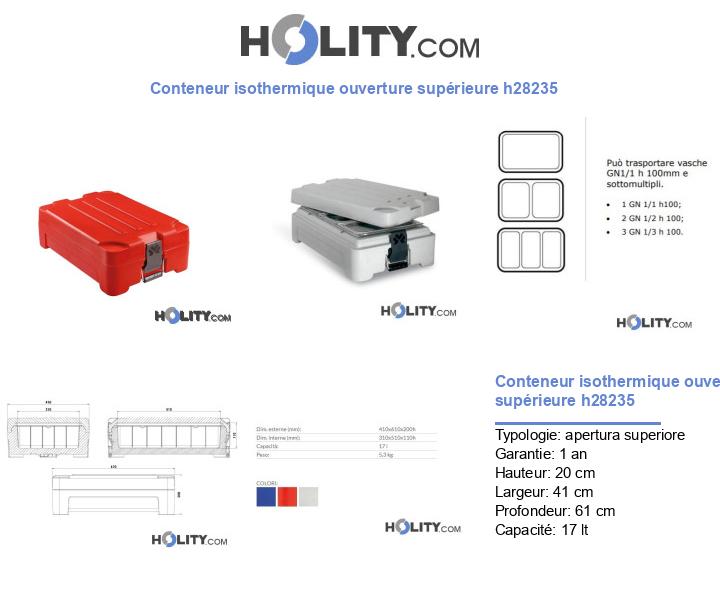 Conteneur isothermique ouverture supérieure h28235