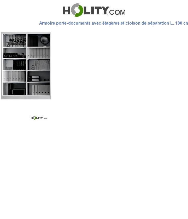 Armoire porte-documents avec étagères et cloison de séparation L. 180 cm h286_43