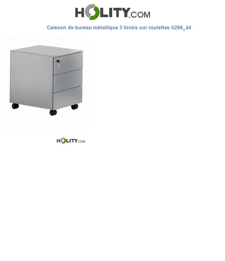 Caisson de bureau métallique 3 tiroirs sur roulettes h286_44