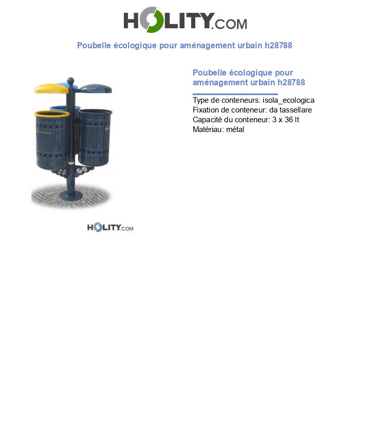 Poubelle écologique pour aménagement urbain h28788