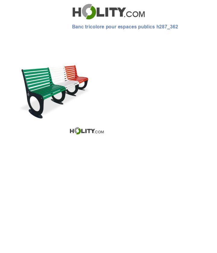 Banc tricolore pour espaces publics h287_362