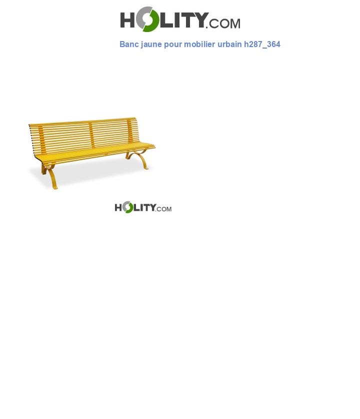 Banc jaune pour mobilier urbain h287_364