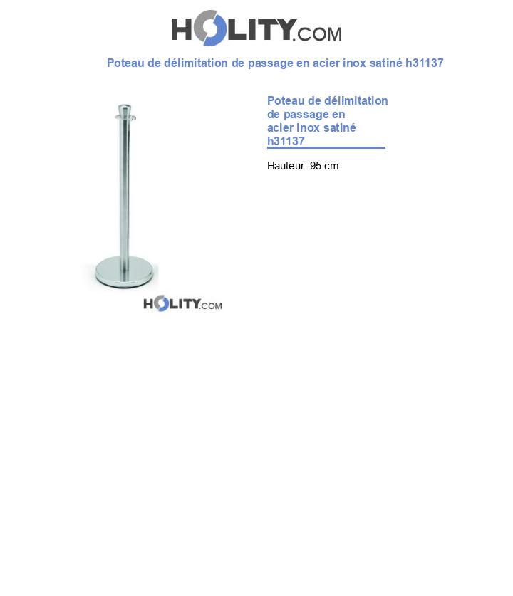 Poteau de délimitation de passage en acier inox satiné h31137
