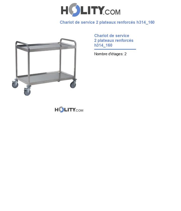 Chariot de service 2 plateaux renforcés h314_160