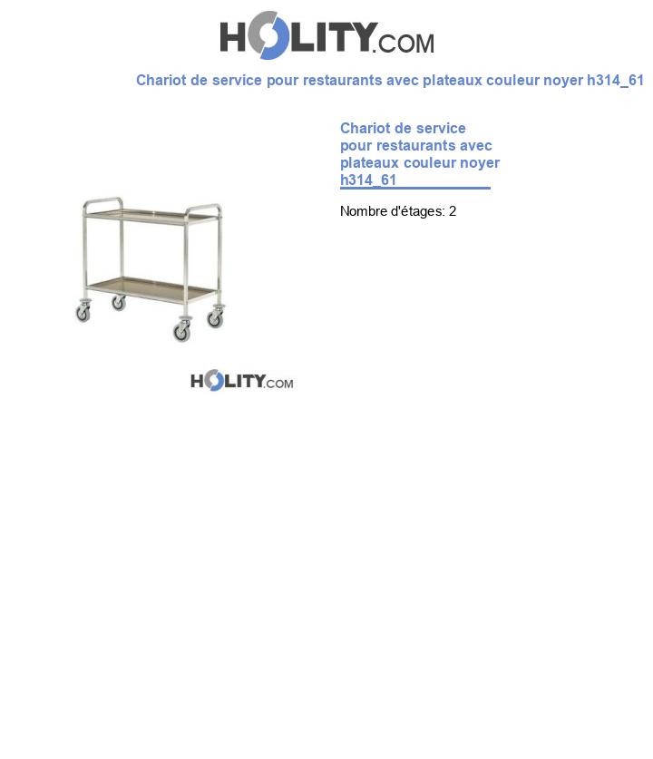 Chariot de service pour restaurants avec plateaux couleur noyer h314_61