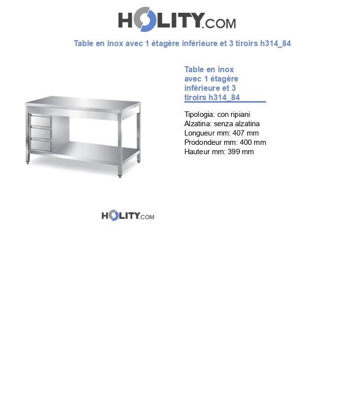 Table en inox avec 1 étagère inférieure et 3 tiroirs h314_84