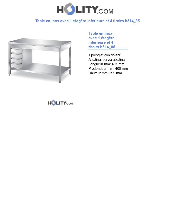 Table en inox avec 1 étagère inférieure et 4 tiroirs h314_85