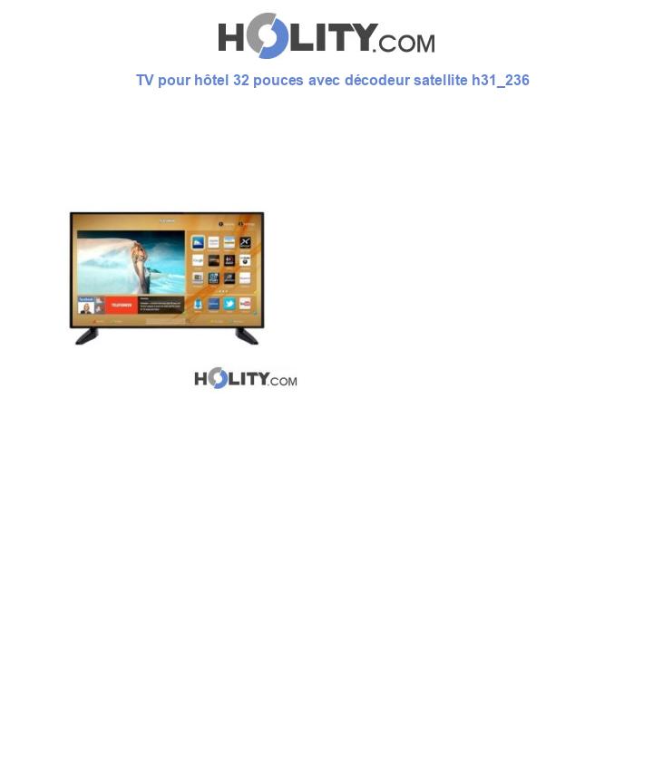 TV pour hôtel 32 pouces avec décodeur satellite h31_236